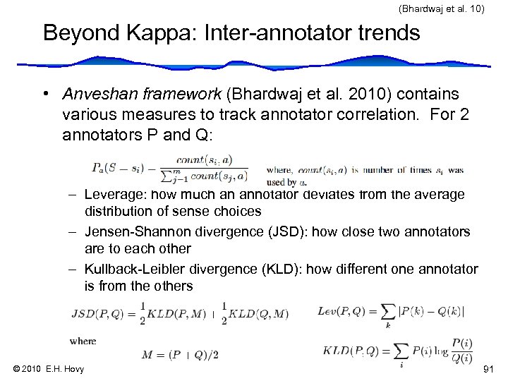 (Bhardwaj et al. 10) Beyond Kappa: Inter-annotator trends • Anveshan framework (Bhardwaj et al.