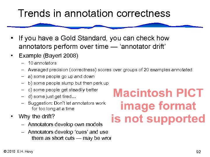 Trends in annotation correctness • If you have a Gold Standard, you can check