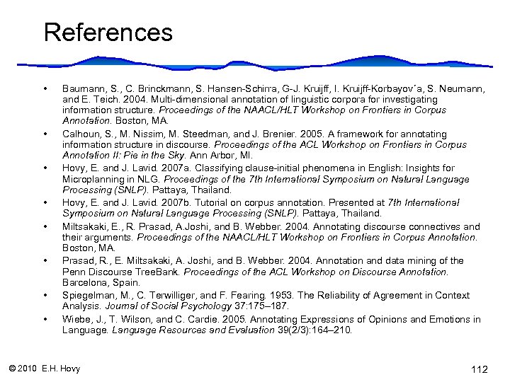 References • • Baumann, S. , C. Brinckmann, S. Hansen-Schirra, G-J. Kruijff, I. Kruijff-Korbayov´a,