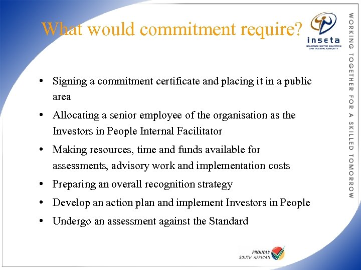 What would commitment require? • Signing a commitment certificate and placing it in a