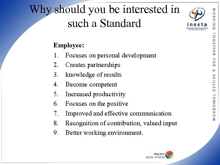 Why should you be interested in such a Standard Employee: 1. Focuses on personal