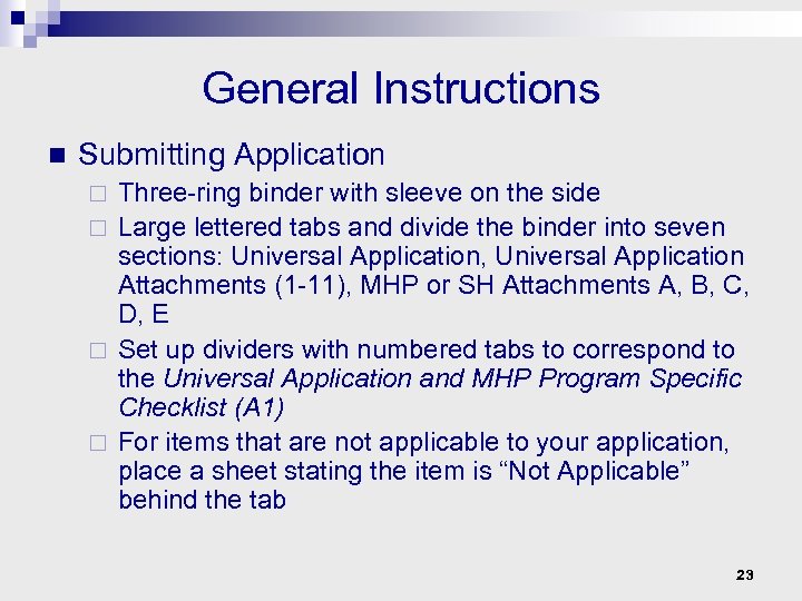 General Instructions n Submitting Application Three-ring binder with sleeve on the side ¨ Large