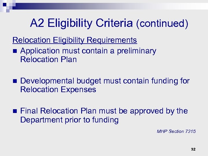 A 2 Eligibility Criteria (continued) Relocation Eligibility Requirements n Application must contain a preliminary