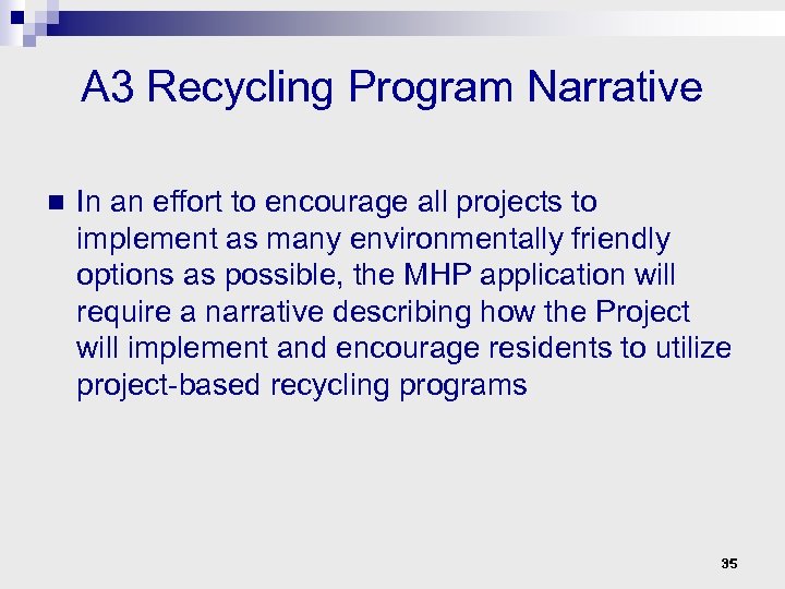 A 3 Recycling Program Narrative n In an effort to encourage all projects to