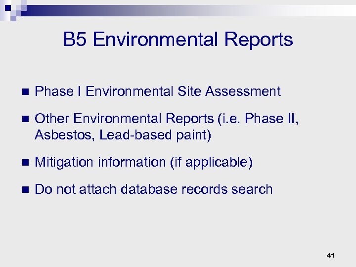 B 5 Environmental Reports n Phase I Environmental Site Assessment n Other Environmental Reports