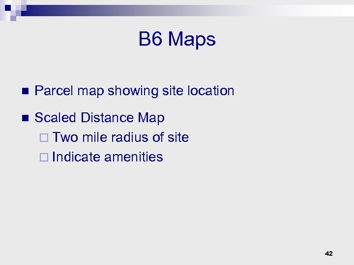 B 6 Maps n Parcel map showing site location n Scaled Distance Map ¨