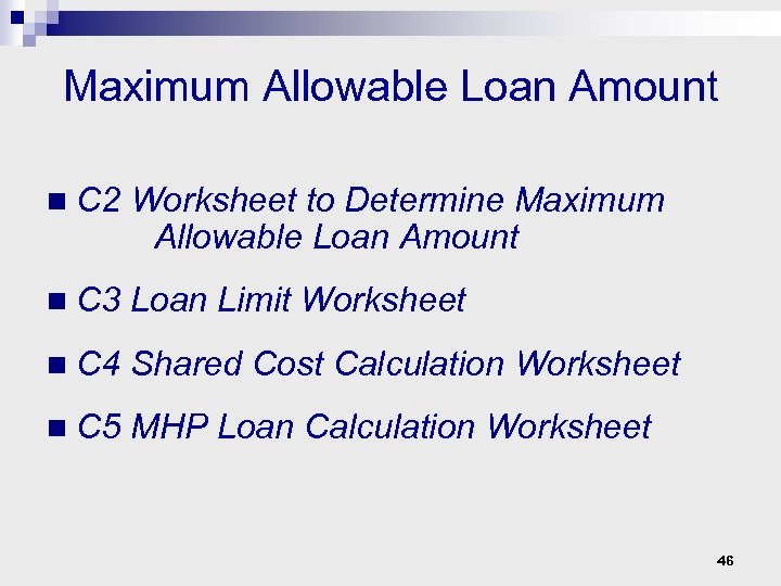 Maximum Allowable Loan Amount n C 2 Worksheet to Determine Maximum Allowable Loan Amount