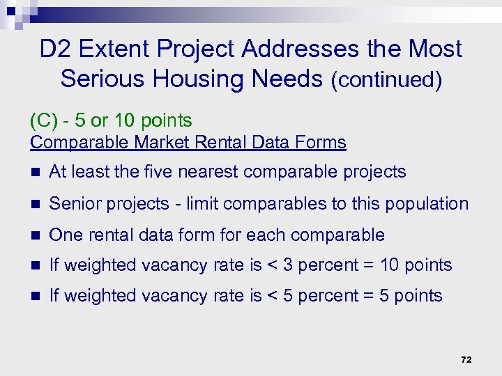 D 2 Extent Project Addresses the Most Serious Housing Needs (continued) (C) - 5