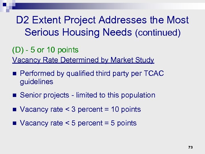 D 2 Extent Project Addresses the Most Serious Housing Needs (continued) (D) - 5