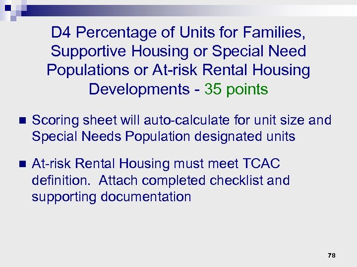 D 4 Percentage of Units for Families, Supportive Housing or Special Need Populations or