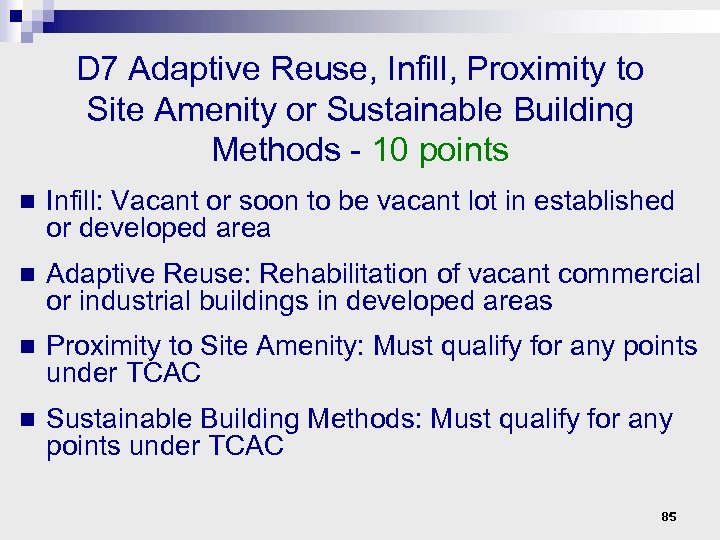 D 7 Adaptive Reuse, Infill, Proximity to Site Amenity or Sustainable Building Methods -