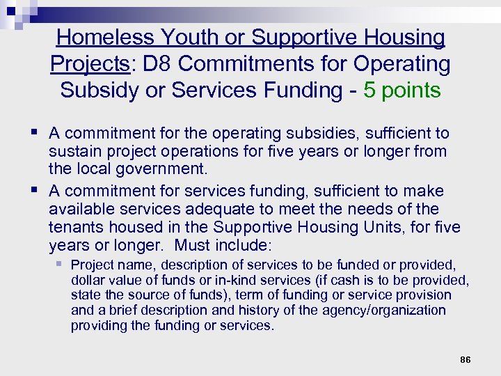Homeless Youth or Supportive Housing Projects: D 8 Commitments for Operating Subsidy or Services