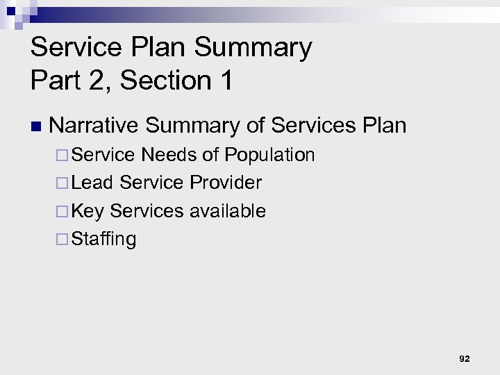 Service Plan Summary Part 2, Section 1 n Narrative Summary of Services Plan ¨