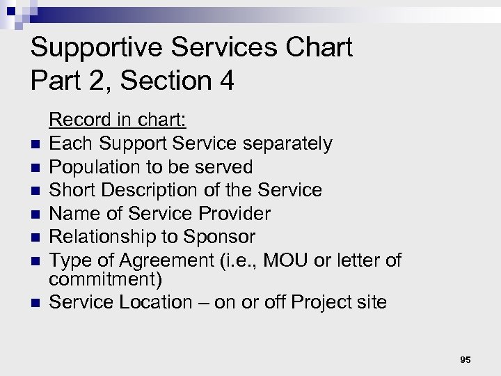 Supportive Services Chart Part 2, Section 4 n n n n Record in chart: