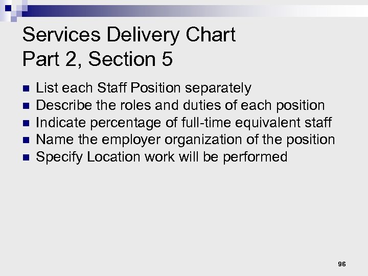 Services Delivery Chart Part 2, Section 5 n n n List each Staff Position