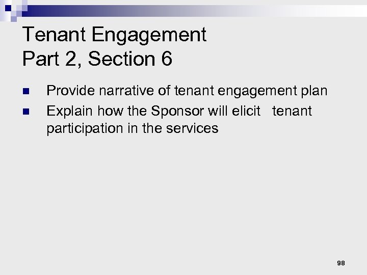 Tenant Engagement Part 2, Section 6 n n Provide narrative of tenant engagement plan