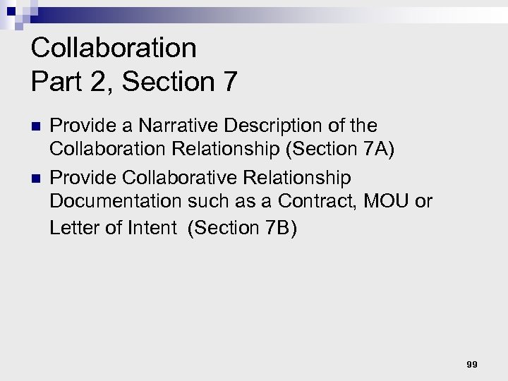 Collaboration Part 2, Section 7 n n Provide a Narrative Description of the Collaboration