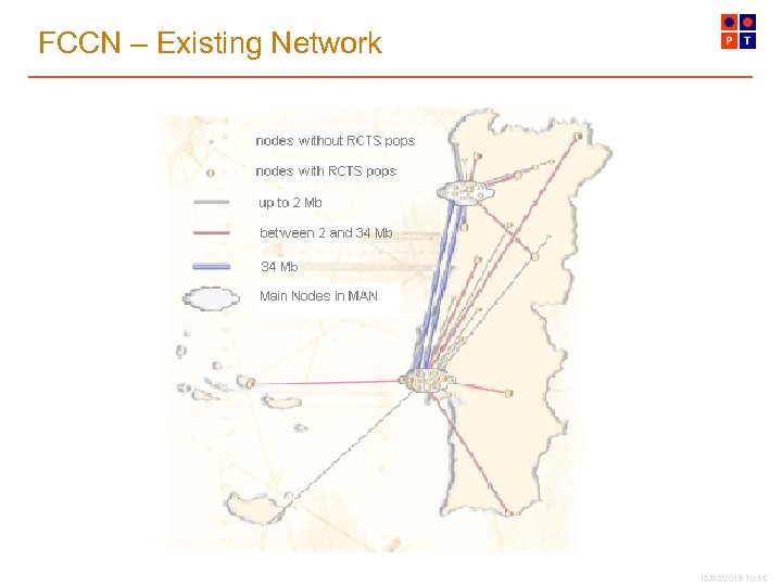 FCCN – Existing Network 18/03/2018 10: 15 
