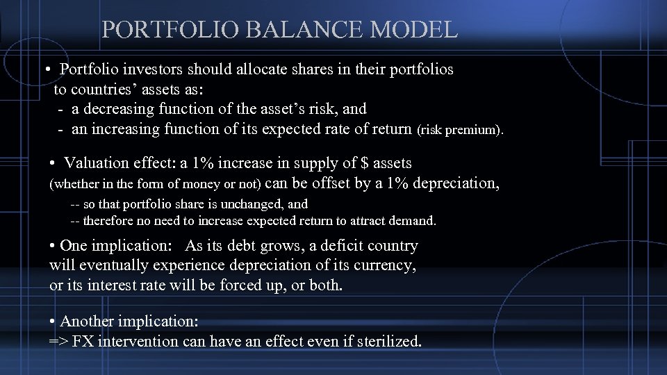 PORTFOLIO BALANCE MODEL • Portfolio investors should allocate shares in their portfolios to countries’