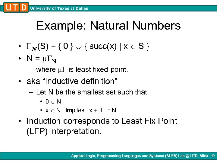 University of Texas at Dallas Example: Natural Numbers • (S) = { 0 }