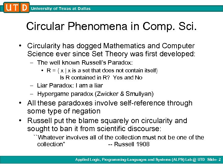 University of Texas at Dallas Circular Phenomena in Comp. Sci. • Circularity has dogged