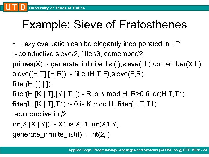 University of Texas at Dallas Example: Sieve of Eratosthenes • Lazy evaluation can be