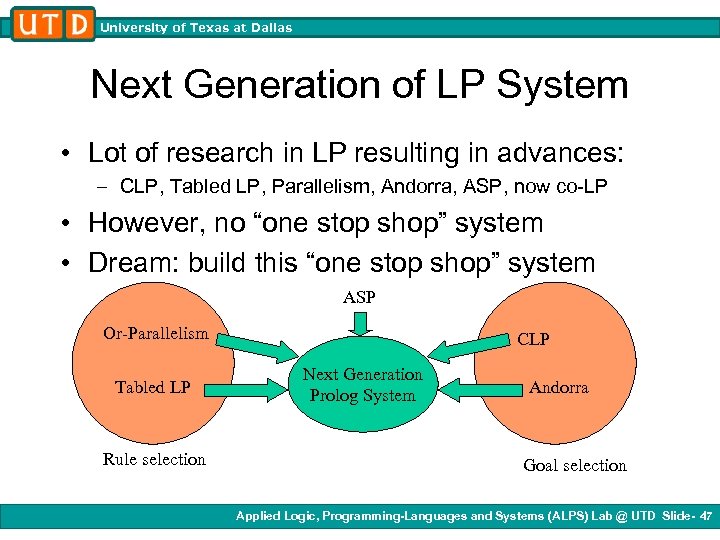 University of Texas at Dallas Next Generation of LP System • Lot of research