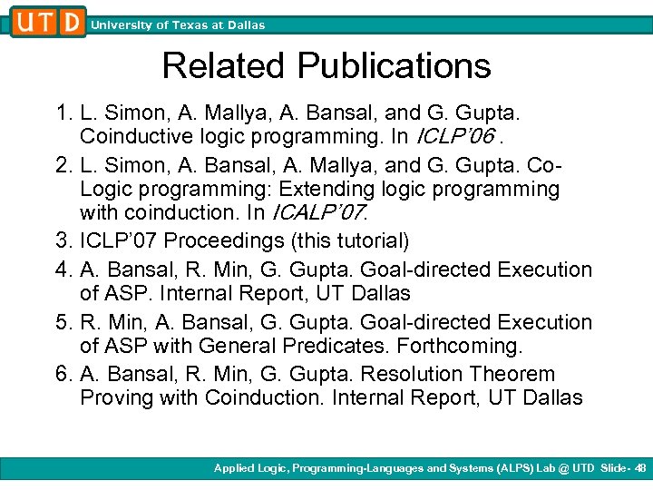 University of Texas at Dallas Related Publications 1. L. Simon, A. Mallya, A. Bansal,