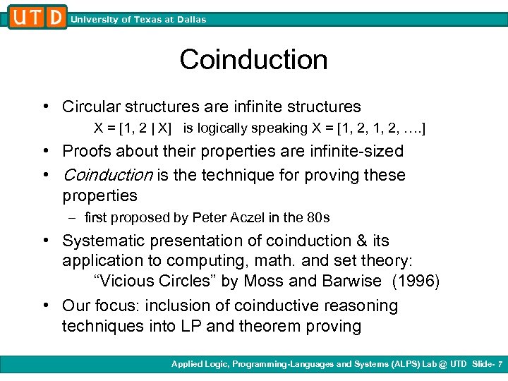 University of Texas at Dallas Coinduction • Circular structures are infinite structures X =