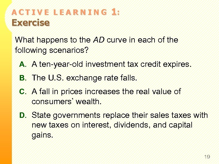ACTIVE LEARNING Exercise 1: What happens to the AD curve in each of the