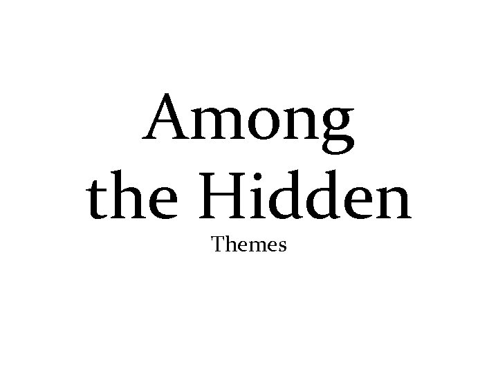 Among the Hidden Themes 