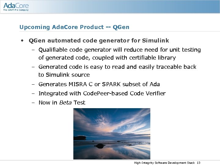 Upcoming Ada. Core Product -- QGen • QGen automated code generator for Simulink –