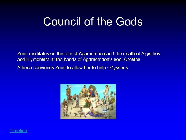 Council of the Gods Zeus meditates on the fate of Agamemnon and the death