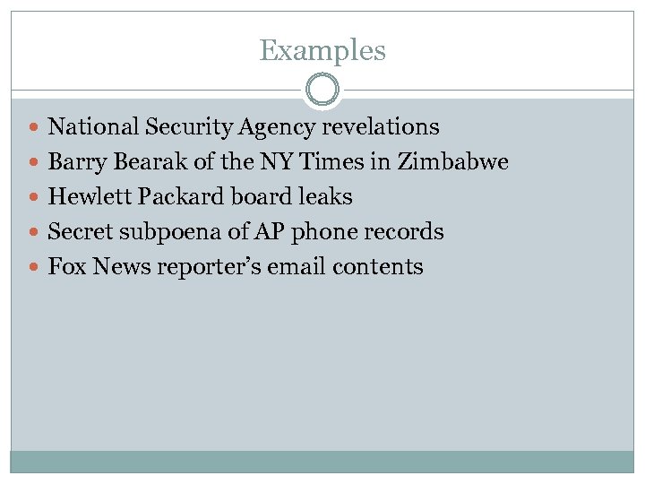 Examples National Security Agency revelations Barry Bearak of the NY Times in Zimbabwe Hewlett