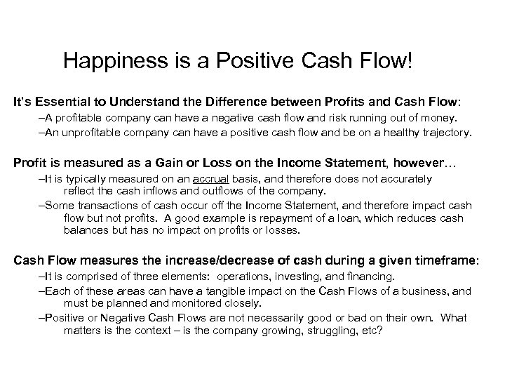 Happiness is a Positive Cash Flow! It’s Essential to Understand the Difference between Profits