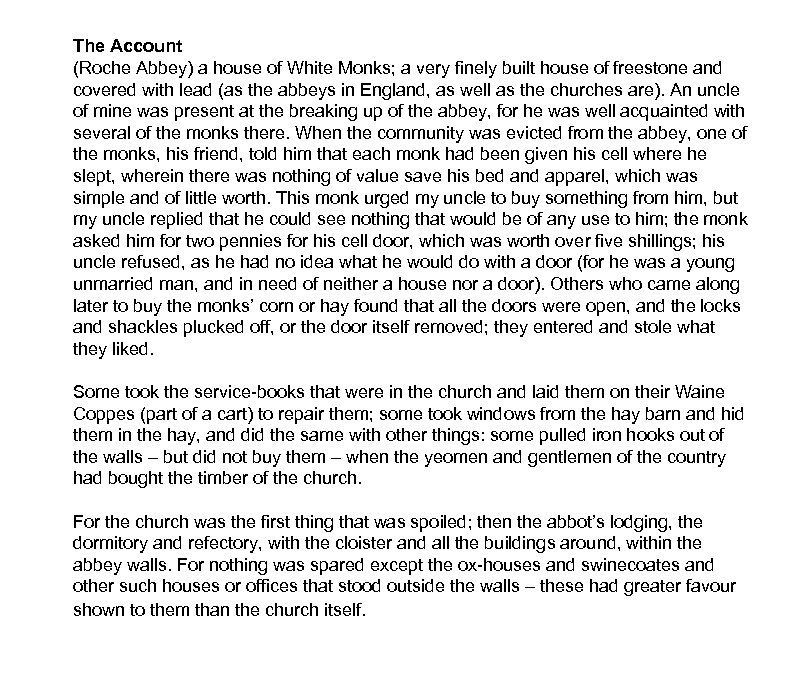 The Account (Roche Abbey) a house of White Monks; a very finely built house