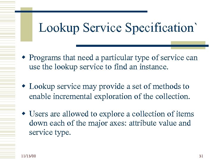 Lookup Service Specification` w Programs that need a particular type of service can use
