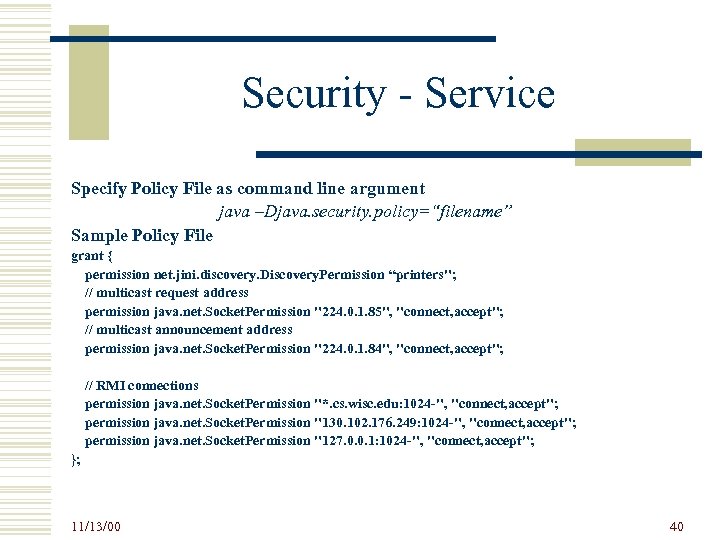Security - Service Specify Policy File as command line argument java –Djava. security. policy=“filename”