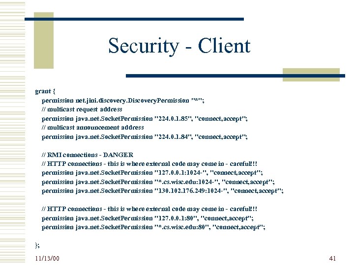 Security - Client grant { permission net. jini. discovery. Discovery. Permission 