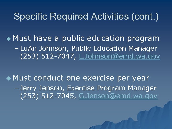 Specific Required Activities (cont. ) u Must have a public education program – Lu.