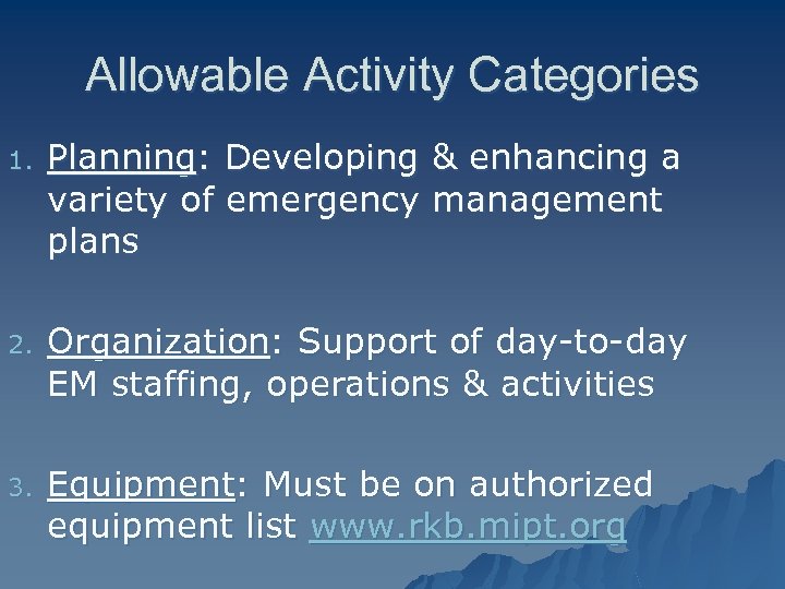 Allowable Activity Categories 1. Planning: Developing & enhancing a variety of emergency management plans