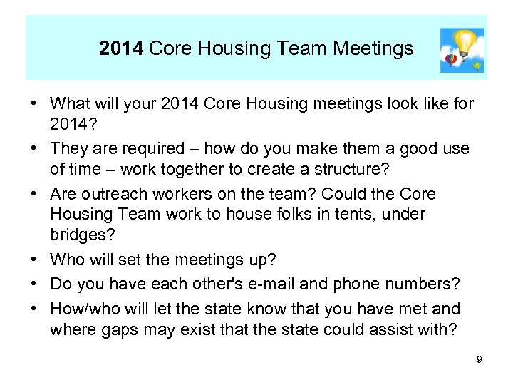 2014 Core Housing Team Meetings • What will your 2014 Core Housing meetings look