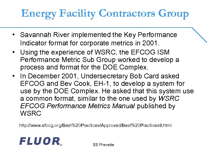 Energy Facility Contractors Group • Savannah River implemented the Key Performance Indicator format for