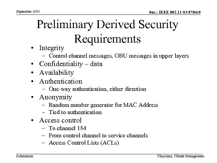 September 2003 doc. : IEEE 802. 11 -03/0784 r 0 Preliminary Derived Security Requirements