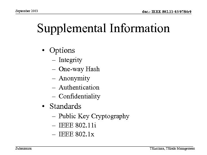 September 2003 doc. : IEEE 802. 11 -03/0784 r 0 Supplemental Information • Options