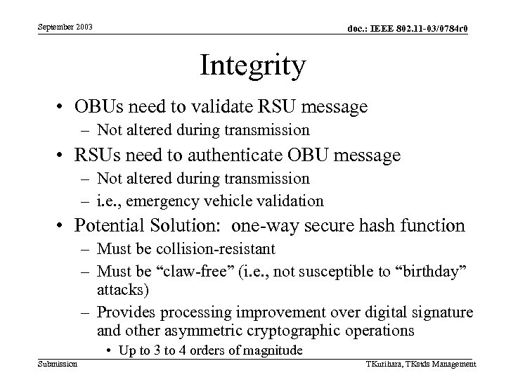 September 2003 doc. : IEEE 802. 11 -03/0784 r 0 Integrity • OBUs need