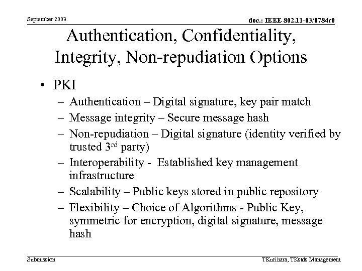 September 2003 doc. : IEEE 802. 11 -03/0784 r 0 Authentication, Confidentiality, Integrity, Non-repudiation