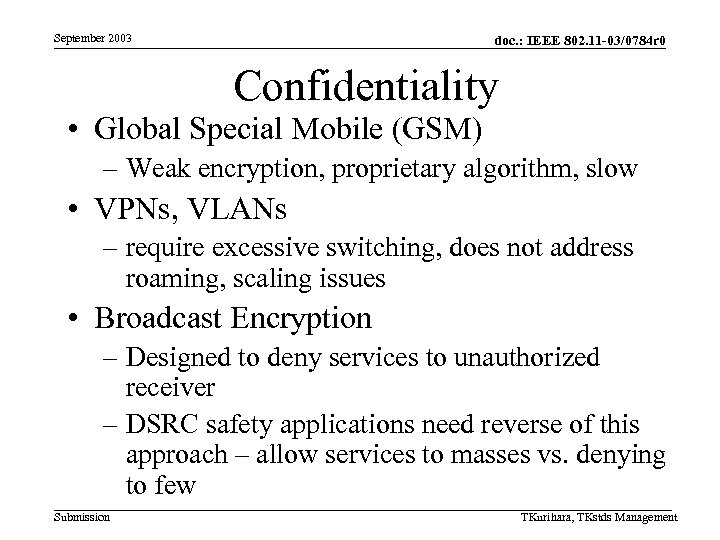 September 2003 doc. : IEEE 802. 11 -03/0784 r 0 Confidentiality • Global Special