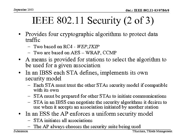 September 2003 doc. : IEEE 802. 11 -03/0784 r 0 IEEE 802. 11 Security