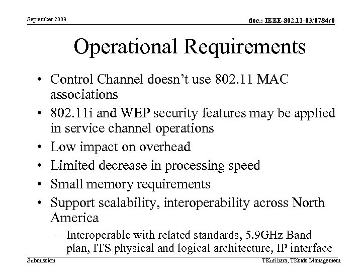 September 2003 doc. : IEEE 802. 11 -03/0784 r 0 Operational Requirements • Control